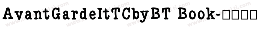 AvantGardeItTCbyBT Book字体转换